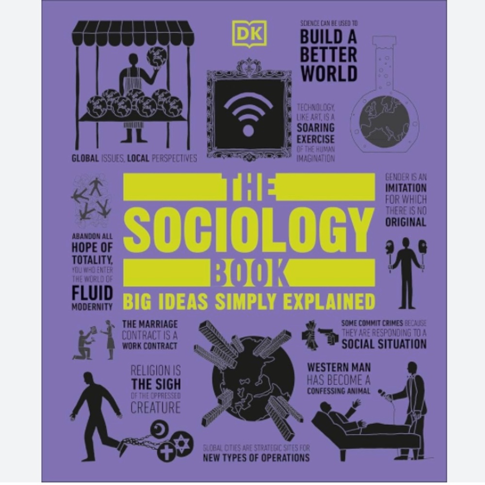 The Sociology Book: Big Ideas Simply Explained by DK – Brand New Paperback